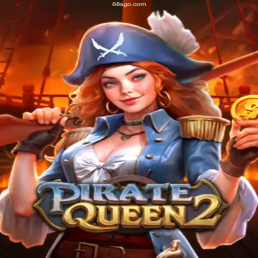 Explore the Exciting World of PirateQueen2 on 68S⭐️ ONLINE PLATAFORMA OFICIAL
